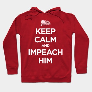 keep calm and impeach him Hoodie